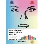 Cum sa citesti o persoana in 3 minute Vol 1 de Ester Patricia Ceresa
