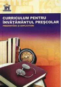Curriculum pentru invatamantul prescolar. Prezentare si explicitari de Silvia Borteanu