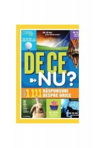 De ce nu? Peste 1111 de răspunsuri despre orice
