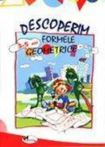 Descoperim formele geometrice (3-5 ani) de colectiv Aramis