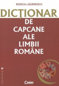 Dictionar de capcane ale limbii romane