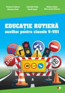 Educatie Rutiera Clasele V-VIII de Alin Lucian Saavescu