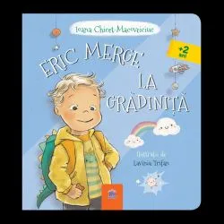 Eric merge la gradinita de Ioana Chicet-Macoveiciuc