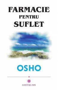 Farmacie pentru suflet de Osho