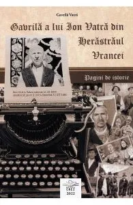 Gavrila a lui Ion Vatra din Herastraul Vrancei de Gavrila Vatra