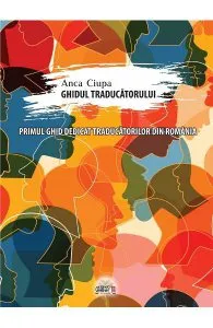Ghidul traducatorului de Anca Ciupa