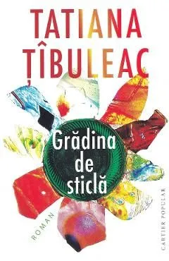 Gradina de sticla Ed.2024 de Tatiana Tibuleac