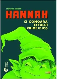 Hannah si comoara elfului primejdios de Stephanie Benson