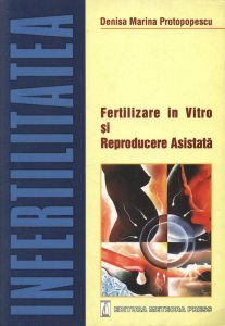 Infertilitatea. Fertilizare in vitro si reproducerea asistata