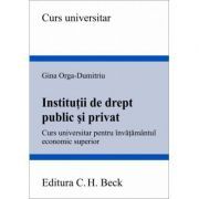 Institutii de drept public si privat. Curs universitar pentru invatamantul economic superior