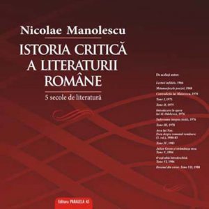 Istoria Critica A Literaturii Romane. 5 Secole De Literatura