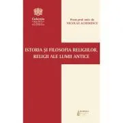 Istoria si filosofia religiilor. Religii ale lumii antice de Nicolae Achimescu