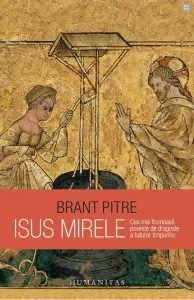 Isus Mirele de Brant Pitre