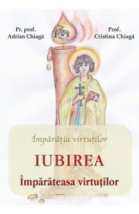 Iubirea, imparateasa virtutilor