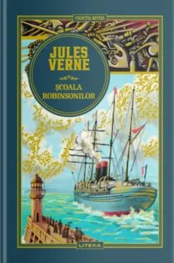Jules Verne. Scoala Robinsonilor de Jules Verne