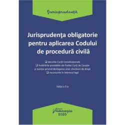 Jurisprudenta obligatorie pentru aplicarea Codului de procedura civila. Actualizata 20 ianuarie 2020