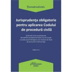 Jurisprudenta obligatorie pentru aplicarea Codului de procedura civila. Actualizata 20 ianuarie 2020