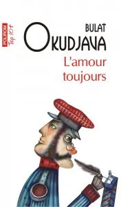 L'amour toujours de Bulat Okudjava