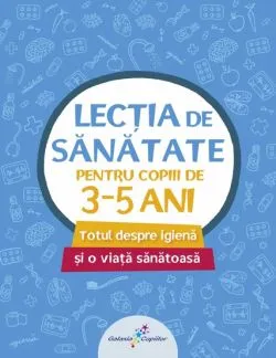 Lectia de sanatate pentru copiii de 3-5 ani