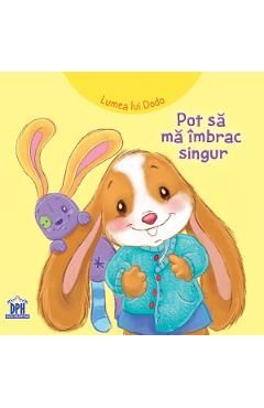 Lumea lui Dodo. Pot sa ma imbrac singur