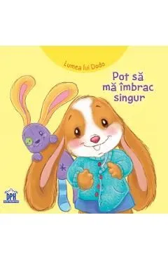 Lumea lui Dodo. Pot sa ma imbrac singur de Adrienne Heymans