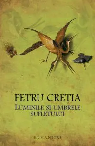 Luminile si umbrele sufletului. Editia 2016 de Petru Cretia