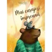 Mai curajosi împreuna de Michelle Leuveld
