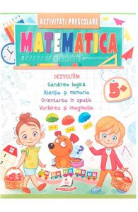 Matematica. Activitati prescolare 5 ani