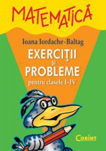 Matematica. Exercitii si probleme pentru clasele I-IV