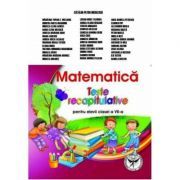 Matematica. Teste recapitulative pentru elevii clasei a 7-a
