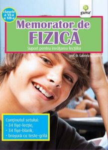 Memorator de Fizica, clasele VI-VII. Suport pentru invatarea lectiilor