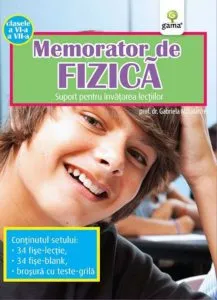 Memorator de Fizica, clasele VI-VII. Suport pentru invatarea lectiilor de Gabriela Mihalache