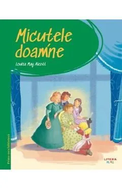 Micutele doamne. Prima mea biblioteca de Louisa May Alcott