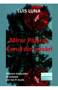 Mirar pajaros. Cerul din pasari de Luis Luna