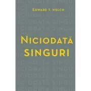 Niciodata singuri (Set 10 brosuri) de Edward T. Welch