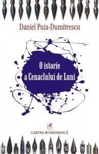 O istorie a Cenaclului de Luni de Daniel Puia-Dumitrescu