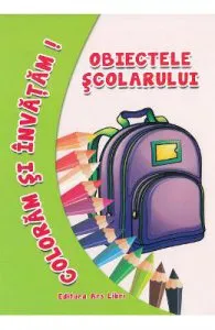 Obiectele scolarului de Coloram si invatam!