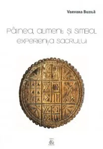 Painea, aliment si simbol. Experienta sacrului