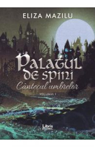 Palatul de spini (Cantecul umbrelor Vol.1)