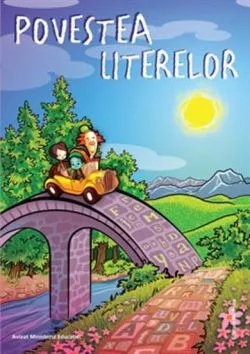 Povestea Literelor. Editia a II-a de Alexandru Creanga