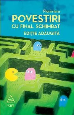 Povestiri cu final schimbat de Florin Iaru