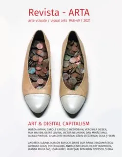 Revista ARTA nr.48-49 / 2021: Artă și Capitalism Digital