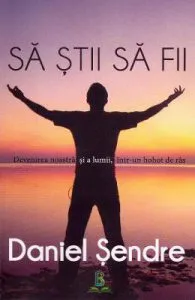 Sa stii sa fii de Daniel Sendre