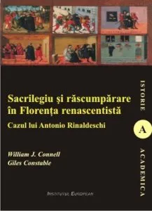 Sacrilegiu si rascumparare in Florenta renascentista de J. William Connell
