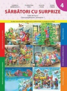 Sarbatori cu surprize. Caiet de lucru. Clasa pregatitoare - semestrul I