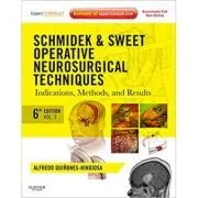 Schmidek and Sweet. Operative Neurosurgical Techniques 2-Volume Set de Alfredo Quinones-Hinojosa