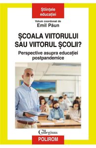 Scoala viitorului sau viitorul scolii?