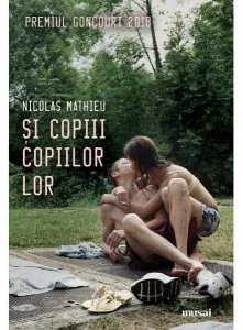 Și copiii copiilor lor de Nicolas Mathieu