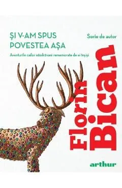 Si v-am spus povestea asa de Florin Bican