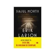 Siajul mortii. Ultima calatorie a navei Lusitania de Erik Larson